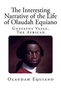 The Interesting Narrative of the Life of Olaudah Equiano