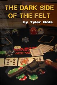 Dark Side of the Felt