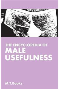 Encyclopedia of Male Usefulness