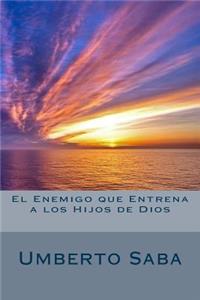 Enemigo que Entrena a los Hijos de Dios