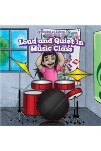 Loud and Quiet in Music Class