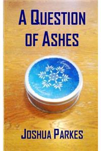 A Question of Ashes