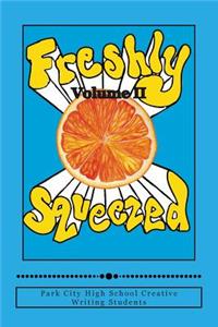 Freshly Squeezed Volume II