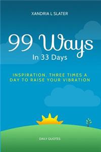 99 Ways In 33 Days