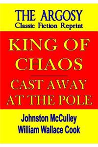 King of Chaos & Cast Away at the Pole