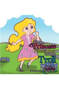 Princess Yellow Hair and the Troll