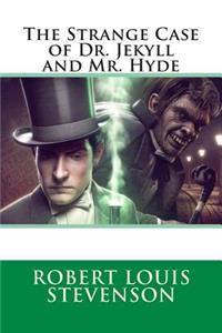 The Strange Case of Dr. Jekyll and Mr. Hyde