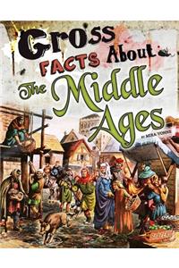 Gross Facts about the Middle Ages