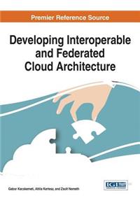 Developing Interoperable and Federated Cloud Architecture