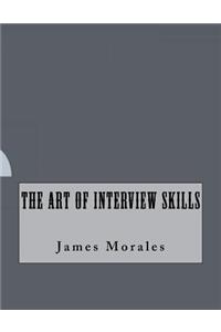 The Art of Interview Skills