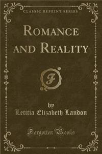 Romance and Reality (Classic Reprint)