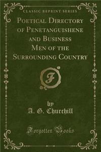 Poetical Directory of Penetanguishene and Business Men of the Surrounding Country (Classic Reprint)