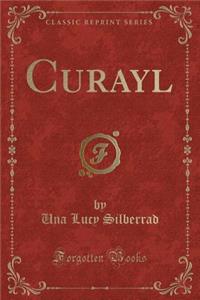 Curayl (Classic Reprint)