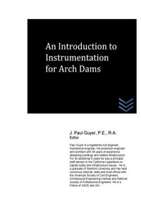 Introduction to Instrumentation for Arch Dams