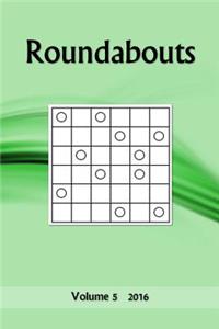 Roundabouts: Volume 5 2016