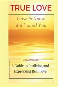 True Love: How to Know if it Found You