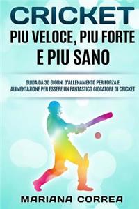 CRICKET Piu VELOCE, PIU FORTE E PIU SANO