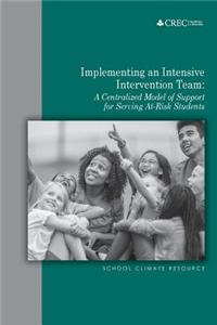 Implementing an Intensive Intervention Team