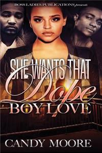 She Wants that Dope Boy Love