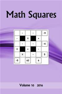 Math Squares: Volume 10 2016