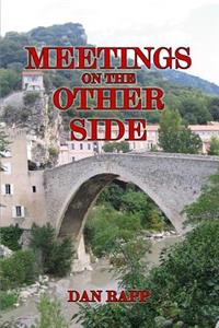 Meetings on the Other Side