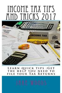Income Tax Tips and Tricks 2017