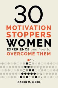 30 Motivation Stoppers Women Experience and How to Overcome Them