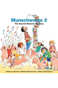 Munschworks 2: The Second Munsch Treasury