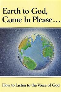 Earth to God, Come in Please..., Book One