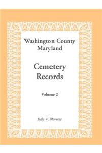 Washington County, Maryland Cemetery Records, Volume 2