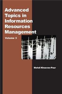 Advanced Topics in Information Resources Management, Volume 3