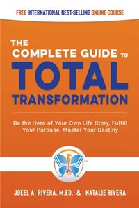 The Complete Guide to Total Transformation