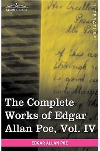 The Complete Works of Edgar Allan Poe, Vol. IV (in Ten Volumes)