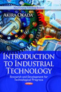 Introduction to Industrial Technology: Research and Development for Technological Progress