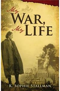 My War, My Life