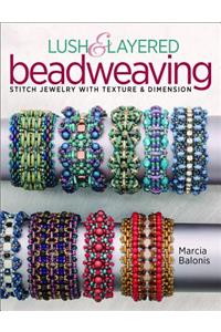 Lush & Layered Beadweaving