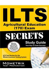ILTS Agricultural Education (170) Exam Secrets