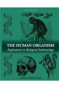 The Human Organism: Explorations in Biological Anthropology