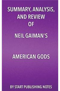 Summary, Analysis, and Review of Neil Gaiman's American Gods