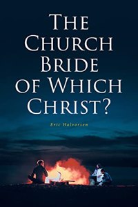 Church Bride of Which Christ?