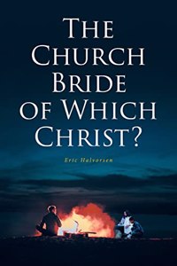 Church Bride of Which Christ?