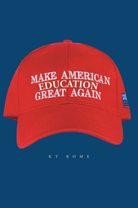 Make American Education Great Again