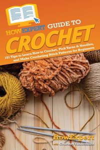 HowExpert Guide to Crochet