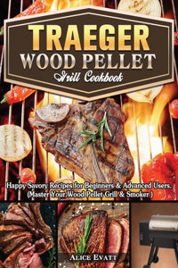 Traeger Wood Pellet Grill Cookbook