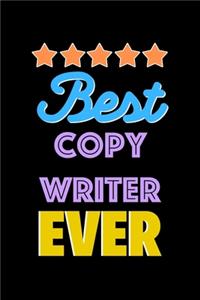 Best Copy Writer Evers Notebook - Copy Writer Funny Gift