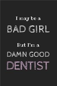 I May Be a Bad Girl But I'm a Damn Good Dentist, Journal