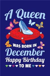 A Queen Was Born In December Happy Birthday To Me