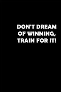 Don't dream of winning train for it