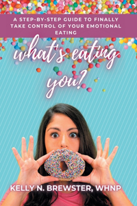 What's Eating You?
