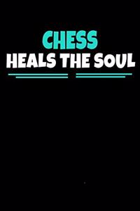 Chess Heals The Soul